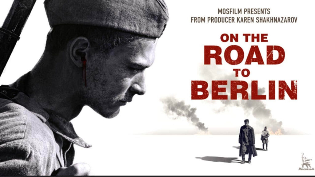 On the Road to Berlin Russian movie